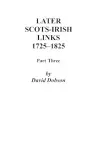 Later Scots-Irish Links, 1725-1825 cover