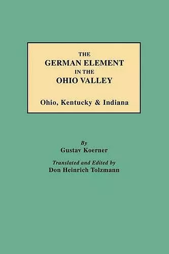 The German Element in the Ohio Valley cover