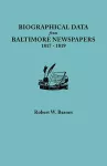 Biographical Data from Baltimore Newspapers, 1817-1819 cover