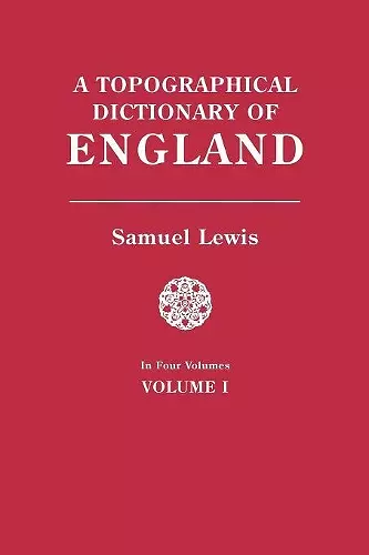 A Topographical Dictionary of England. In Four Volumes. Volume I cover