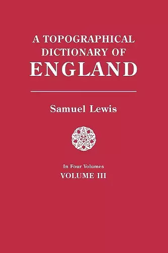 A Topographical Dictionary of England. In Four Volumes. Volume III cover
