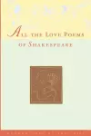 All the Love Poems of Shakespeare cover