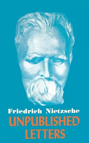 Nietzsche Unpublished Letters cover