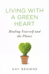 Living With A Green Heart cover