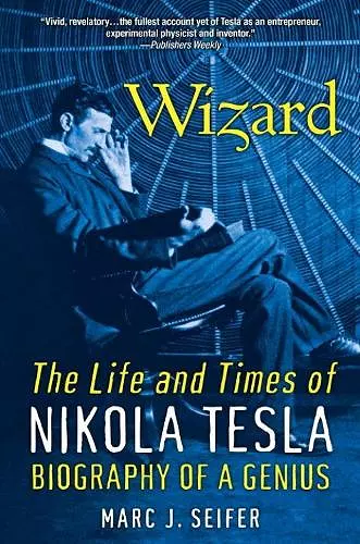 Wizard: The Life and Times of Nikola Tesla cover