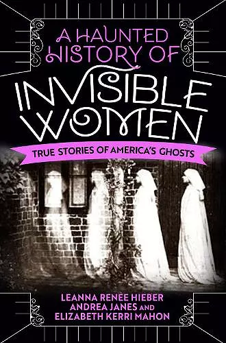 A Haunted History of Invisible Women cover