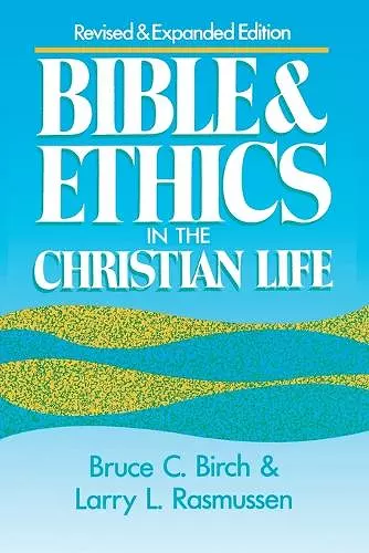 Bible and Ethics in the Christian Life cover