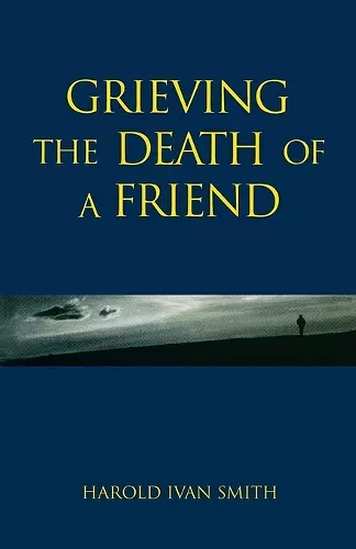 Grieving the Death of a Friend cover