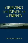 Grieving the Death of a Friend cover