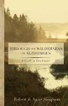 Through the Wilderness of Alzheimer's cover