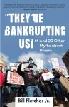 "They're Bankrupting Us!" cover