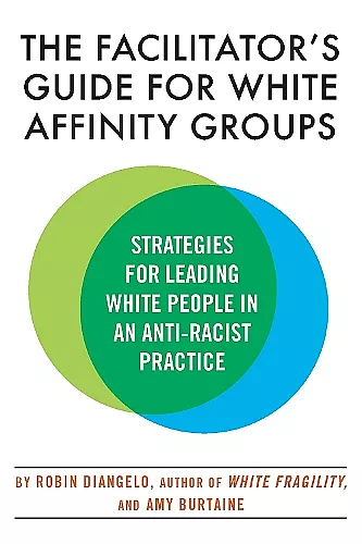 The Facilitator's Guide for White Affinity Groups cover