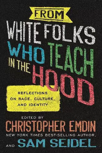 From White Folks Who Teach in the Hood cover