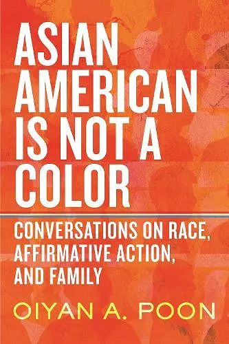 Asian American Is Not a Color cover