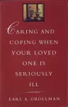 Caring and Coping When Your Loved One is Seriously Ill cover