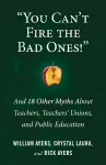 You Can't Fire the Bad Ones! cover