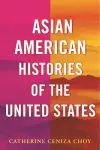 Asian American Histories of the United States cover