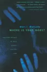 Where Is Your Body? cover