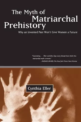 The Myth of Matriarchal Prehistory cover