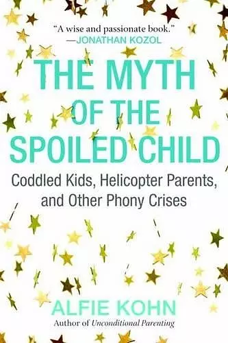 The Myth of the Spoiled Child cover