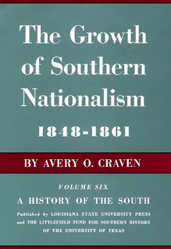 The Growth of Southern Nationalism, 1848-1861 cover