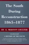 The South During Reconstruction, 1865-1877 cover