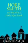 Hoke Smith and the Politics of the New South cover