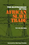 The Suppression of the Africian Slave Trade, 1638-1870 cover