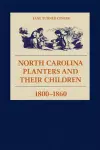 North Carolina Planters and Their Children, 1800-1860 cover