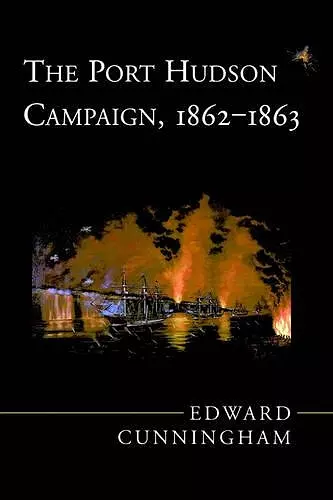 The Port Hudson Campaign, 1862-1863 cover