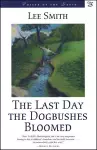 The Last Day the Dogbushes Bloomed cover