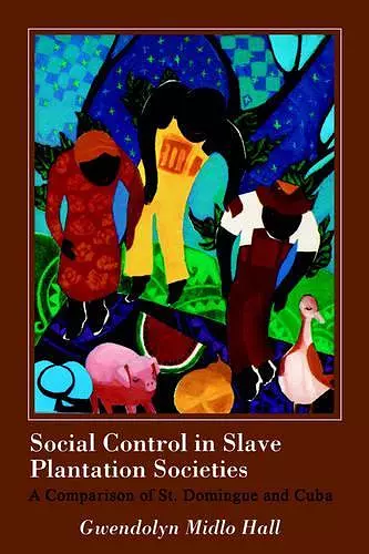 Social Control in Slave Plantation Societies cover