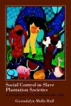 Social Control in Slave Plantation Societies cover