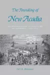 The Founding of New Acadia cover