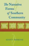 The Narrative Forms of Southern Community cover