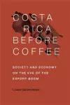 Costa Rica Before Coffee cover