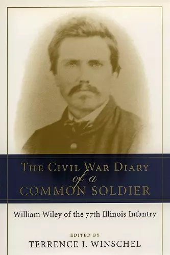 The Civil War Diary of a Common Soldier cover