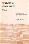 Building an Antislavery Wall cover