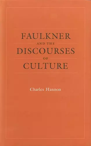 Faulkner and the Discourses of Culture cover