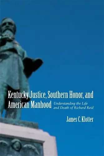 Kentucky Justice, Southern Honor, and American Manhood cover