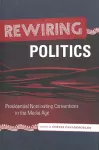 Rewiring Politics cover