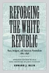 Reforging the White Republic cover