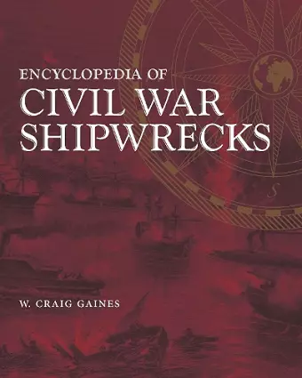 Encyclopedia of Civil War Shipwrecks cover