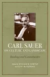 Carl Sauer on Culture and Landscape cover