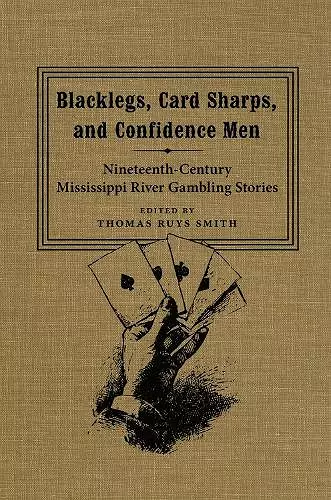 Blacklegs, Card Sharps, and Confidence Men cover