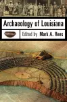 Archaeology of Louisiana cover