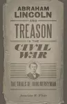 Abraham Lincoln and Treason in the Civil War cover