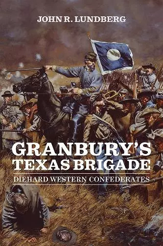 Granbury's Texas Brigade cover