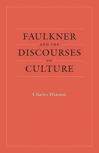 Faulkner and the Discourses of Culture cover