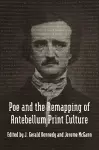 Poe and the Remapping of Antebellum Print Culture cover